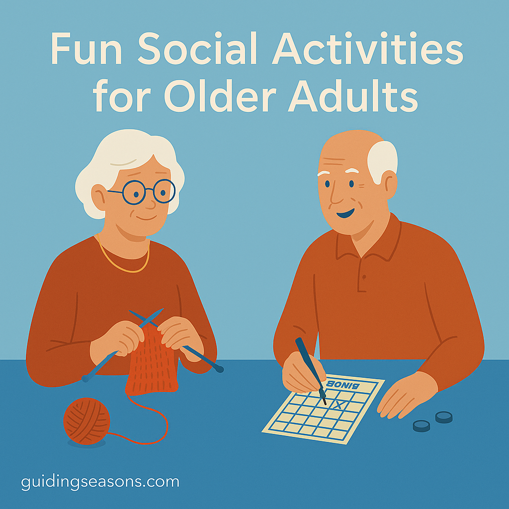 Older woman knitting and older man playing bingo at a table with the title “Fun Social Activities for Older Adults” above them.